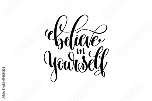 believe in yourself hand lettering inscription positive quote
