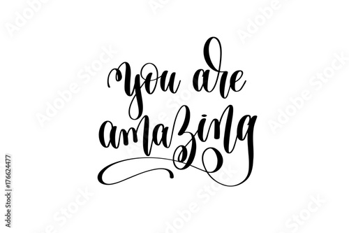 you are amazing hand lettering inscription positive quote