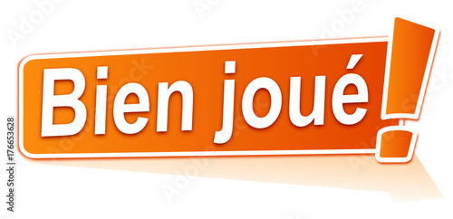 bien joué sur étiquette orange