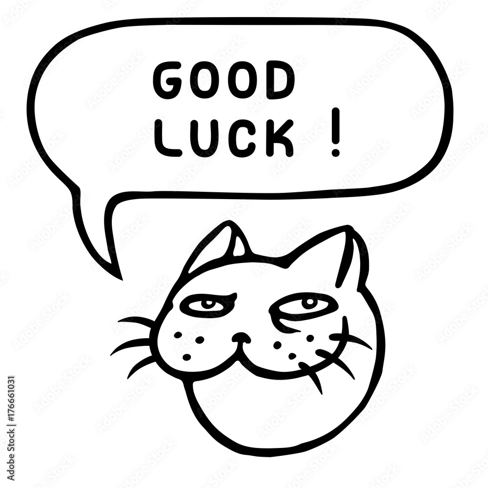 Good luck. Funny cat head. Speech cloud. Vector illustration. Stock Vector | Adobe Stock Good luck. Funny cat head. Speech cloud. Vector illustration. Stock Vector | Adobe Stock