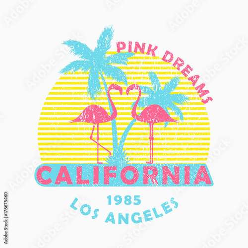 California, Los Angeles - grunge typography for design clothes, t-shirt with flamingo and palm trees. Slogan: "Pink dreams". Graphics for print product, apparel. Vector illustration.