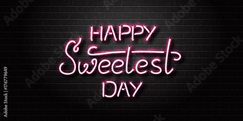 Vector realistic isolated neon sign of Happy Sweetest Day lettering for decoration and covering on the wall background.