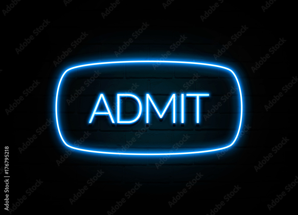 Admit - colorful Neon Sign on brickwall Admit - colorful Neon Sign on brickwall
