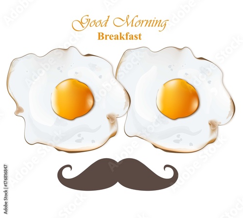 Good morning funny card with eggs and moustache. Vector realistic background ...