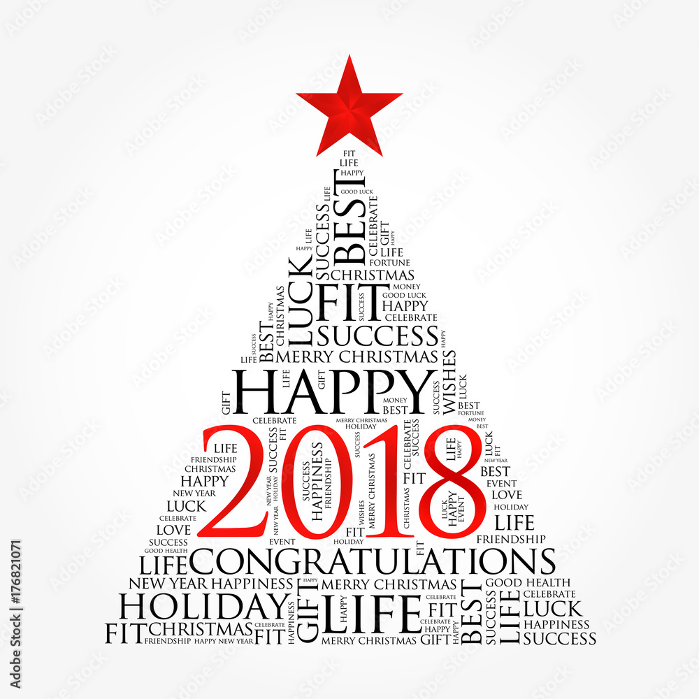 2018 year greeting word cloud collage, Happy New Year celebration word cloud card in the shape of a christmas tree 2018 year greeting word cloud collage, Happy New Year celebration word cloud card in the shape of a christmas tree