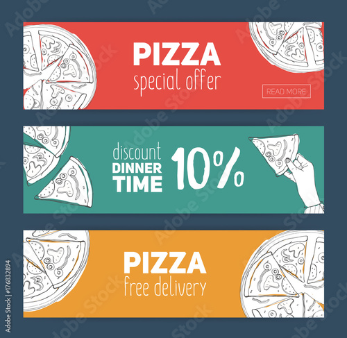 Set of colorful banner templates with hand drawn pizza cut into slices. Special offer, dinner time discount and free meal. Vector illustration for Italian restaurant, pizzeria, delivery service.