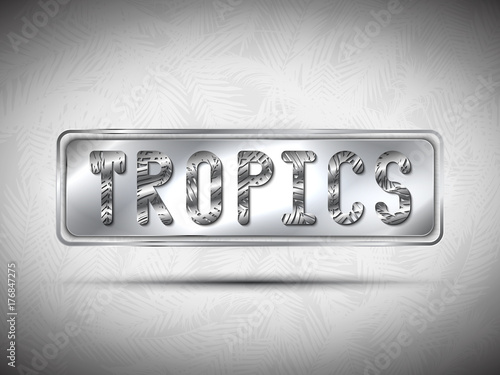 TROPICAL Metal lettering with shadow