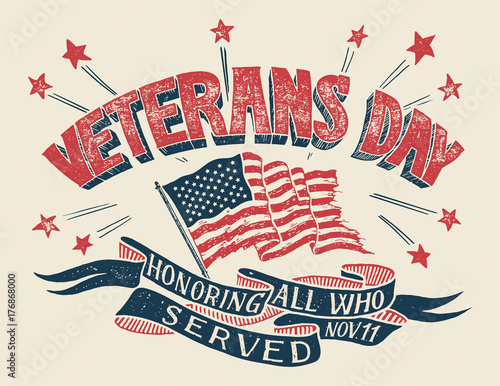Veterans Day - Honoring all who served. Hand lettering holiday poster with american flag in retro style. Hand-drawn typography design