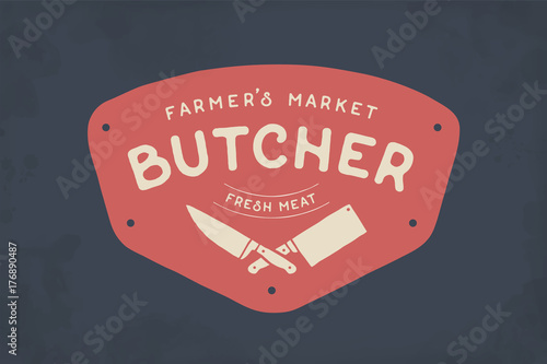Logo of Butcher meat shop with Cleaver and Chefs knives, text The Butcher Farmer Market, Fresh Meat. Logo template for meat business - shop, market, restaurant or graphic design. Vector Illustration