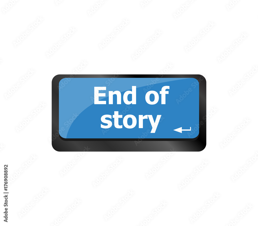 End of Story . Story concept. Computer keyboard key button End of Story . Story concept. Computer keyboard key button