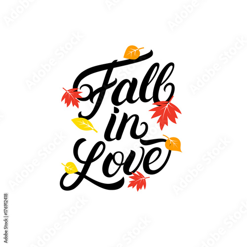 Fall in love hand written lettering quote.