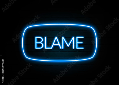 Blame - colorful Neon Sign on brickwall