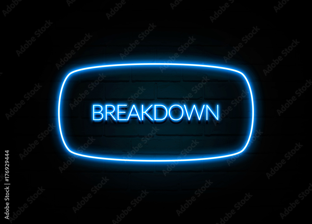 Breakdown  - colorful Neon Sign on brickwall