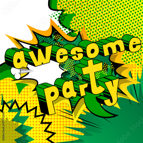 Awesome Party - Comic book style word on abstract background.