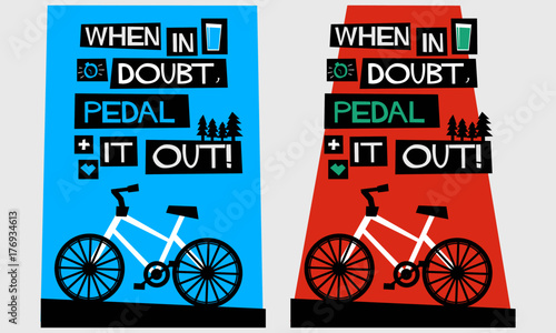 When In Doubt, Pedal It Out! (Flat Style Vector Illustration Cycle Quote Poster Design)