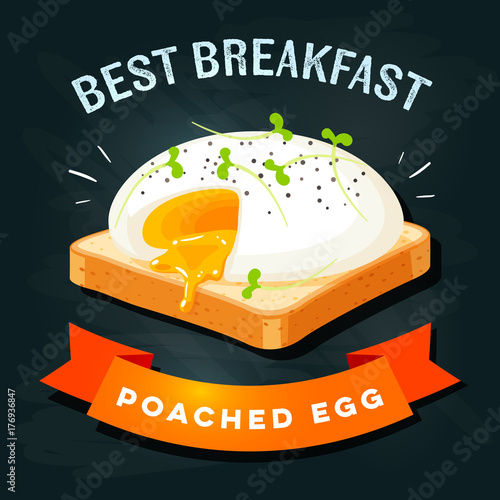 Breakfast poster. Poached egg on toast with pepper and cress. Vector illustration cartoon flat icon on black chalkboard.