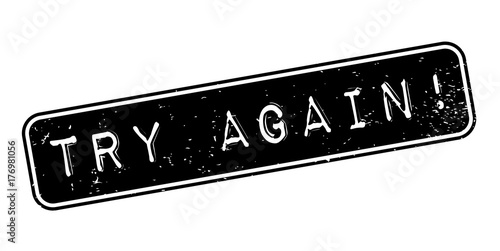 Try Again rubber stamp. Grunge design with dust scratches. Effects can be easily removed for a clean, crisp look. Color is easily changed.