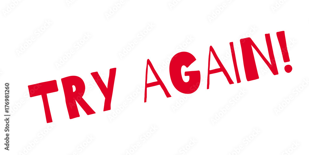 Fototapeta premium Try Again rubber stamp. Grunge design with dust scratches. Effects can be easily removed for a clean, crisp look. Color is easily changed.