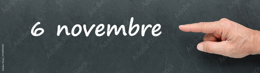 6 novembre sur ardoise 6 novembre sur ardoise