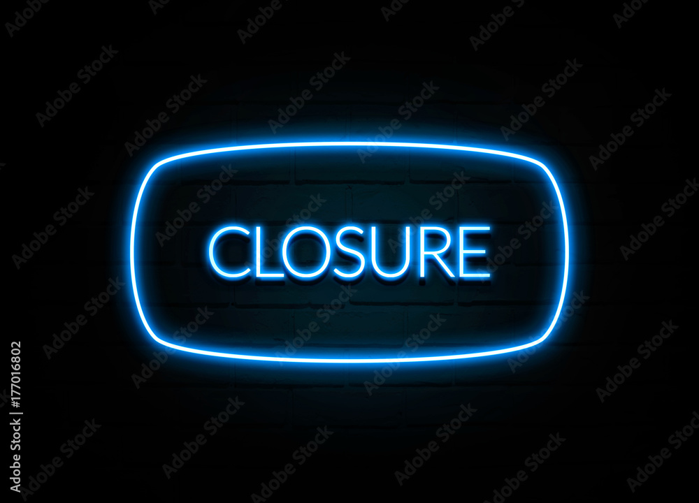 Closure  - colorful Neon Sign on brickwall