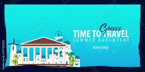 Greece banner. Time to Travel. Journey, trip and vacation. Vector flat illustration.