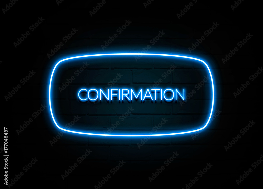 Confirmation - colorful Neon Sign on brickwall Confirmation - colorful Neon Sign on brickwall