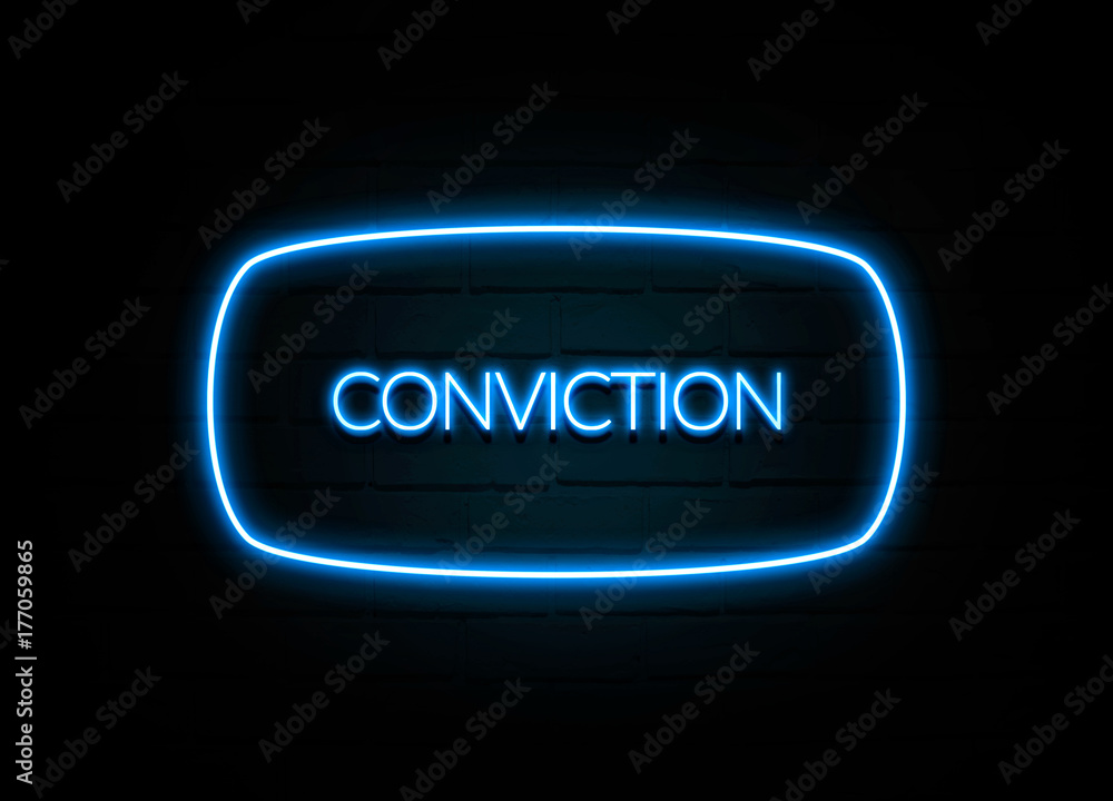 Conviction - colorful Neon Sign on brickwall Conviction - colorful Neon Sign on brickwall