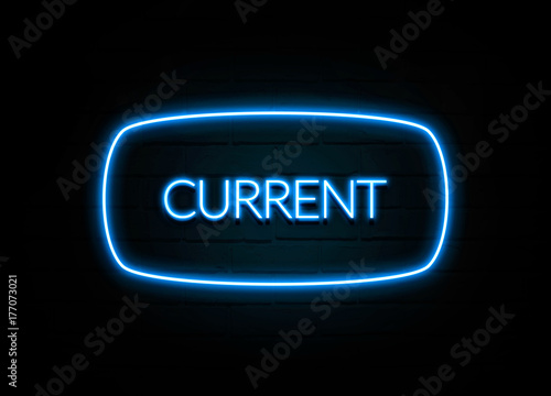 Current  - colorful Neon Sign on brickwall