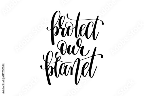protect our planet hand written lettering