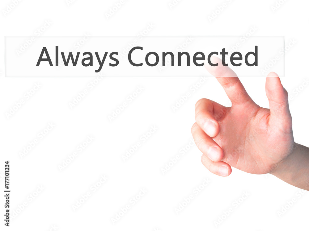 Always Connected - Hand pressing a button on blurred background concept on visual screen. Always Connected - Hand pressing a button on blurred background concept on visual screen.