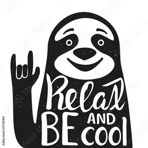 Vector illustration with sloth animal and lettering quote - Relax and Be cool.
