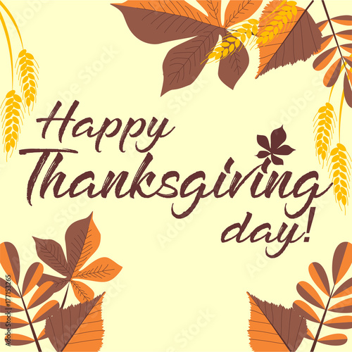 Happy Thanksgiving Day! Thanksgiving greeting card with autumn leaves on the background. Vector illustration