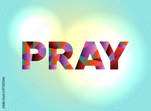 Pray Concept Colorful Word Art Illustration