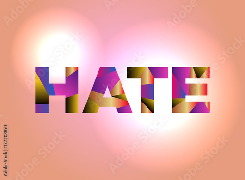 Hate Concept Colorful Word Art Illustration