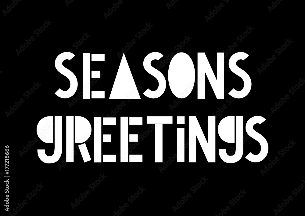 Hand Lettering Seasons Greetings on Black Background.  Modern Calligraphy. Handwritten Inspirational motivational quote. 