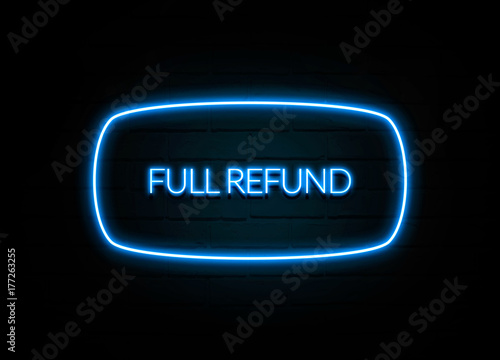 Full Refund - colorful Neon Sign on brickwall