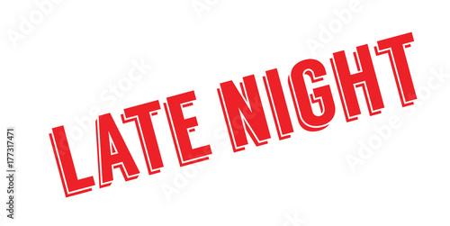 Late Night rubber stamp. Grunge design with dust scratches. Effects can be easily removed for a clean, crisp look. Color is easily changed.