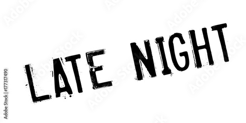 Late Night rubber stamp. Grunge design with dust scratches. Effects can be easily removed for a clean, crisp look. Color is easily changed.