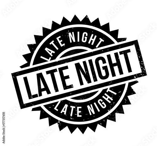 Late Night rubber stamp. Grunge design with dust scratches. Effects can be easily removed for a clean, crisp look. Color is easily changed.