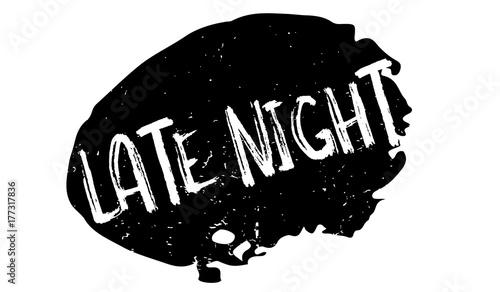 Late Night rubber stamp. Grunge design with dust scratches. Effects can be easily removed for a clean, crisp look. Color is easily changed.