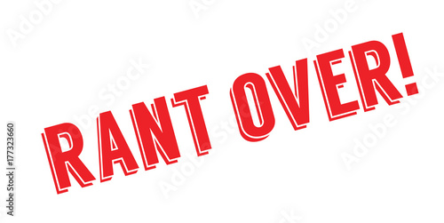 Rant Over rubber stamp. Grunge design with dust scratches. Effects can be easily removed for a clean, crisp look. Color is easily changed.