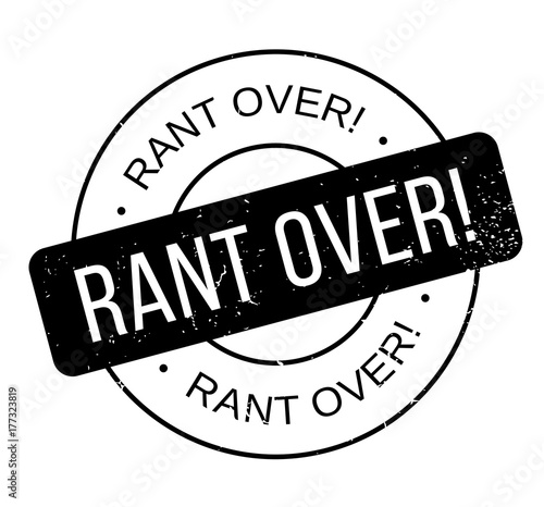 Rant Over rubber stamp. Grunge design with dust scratches. Effects can be easily removed for a clean, crisp look. Color is easily changed.
