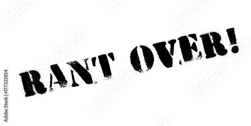 Rant Over rubber stamp. Grunge design with dust scratches. Effects can be easily removed for a clean, crisp look. Color is easily changed.