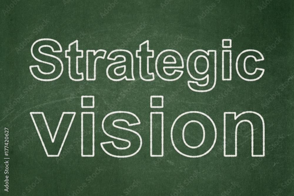 Finance concept: Strategic Vision on chalkboard background Finance concept: Strategic Vision on chalkboard background