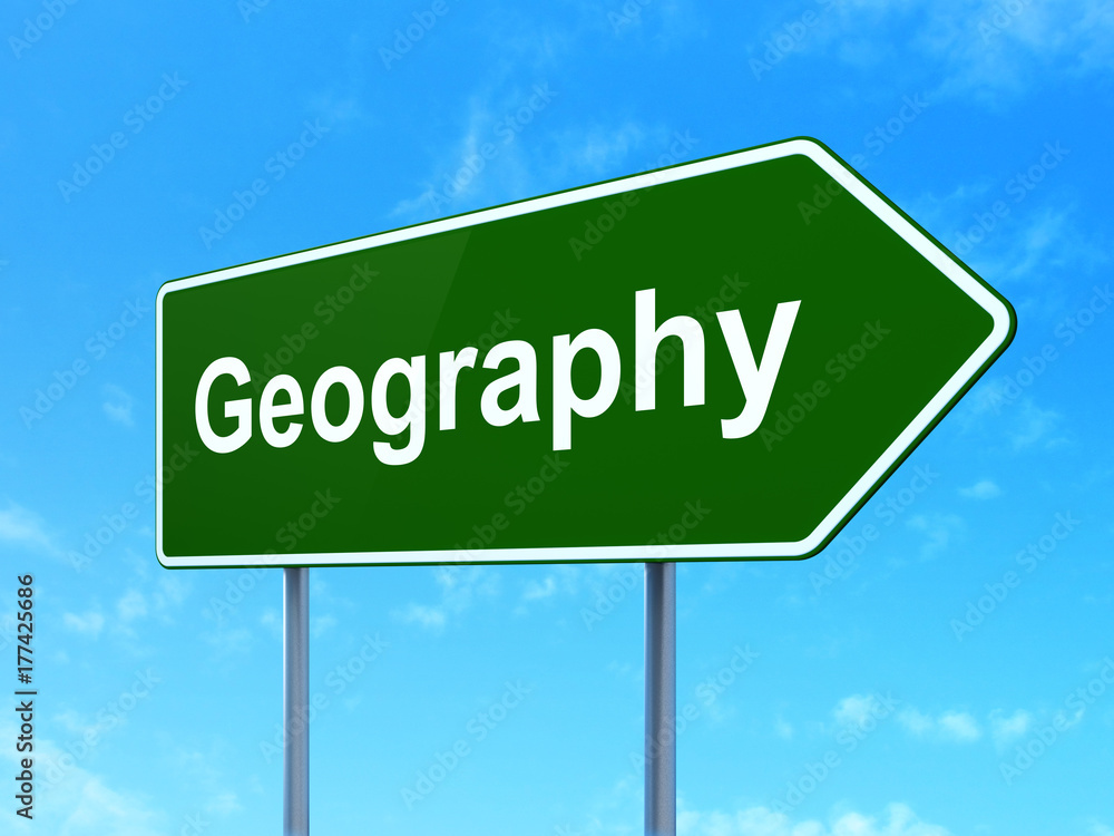 Science concept: Geography on road sign background Science concept: Geography on road sign background