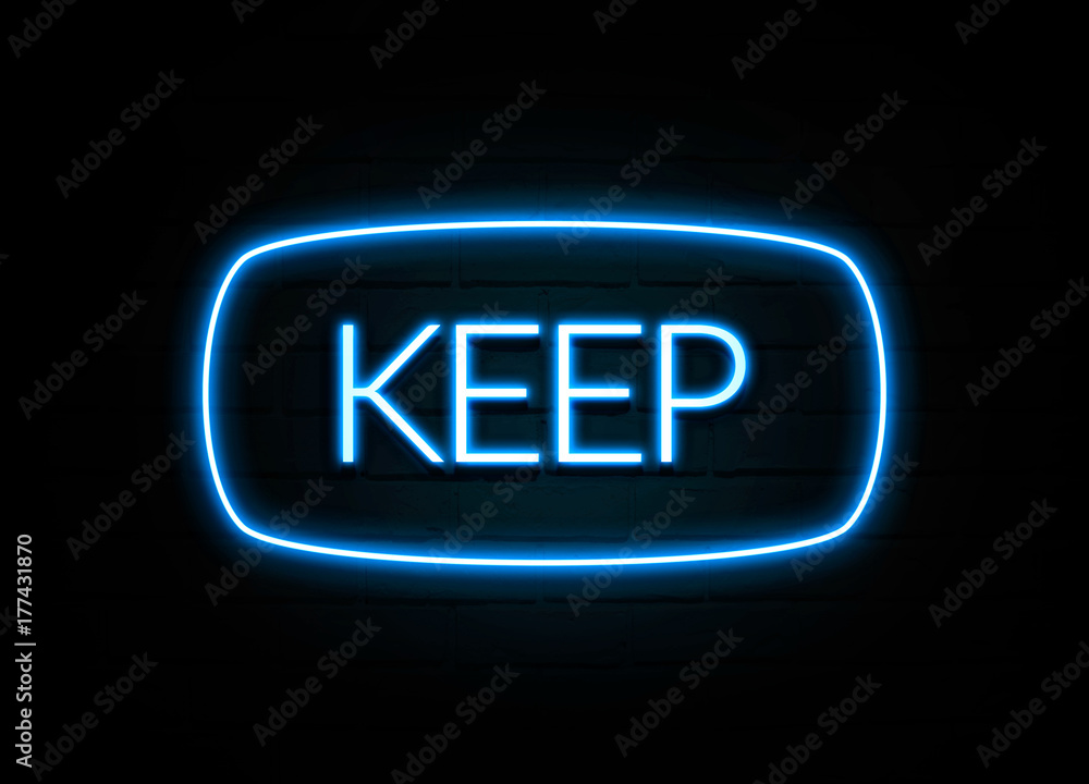 Keep - colorful Neon Sign on brickwall Keep - colorful Neon Sign on brickwall