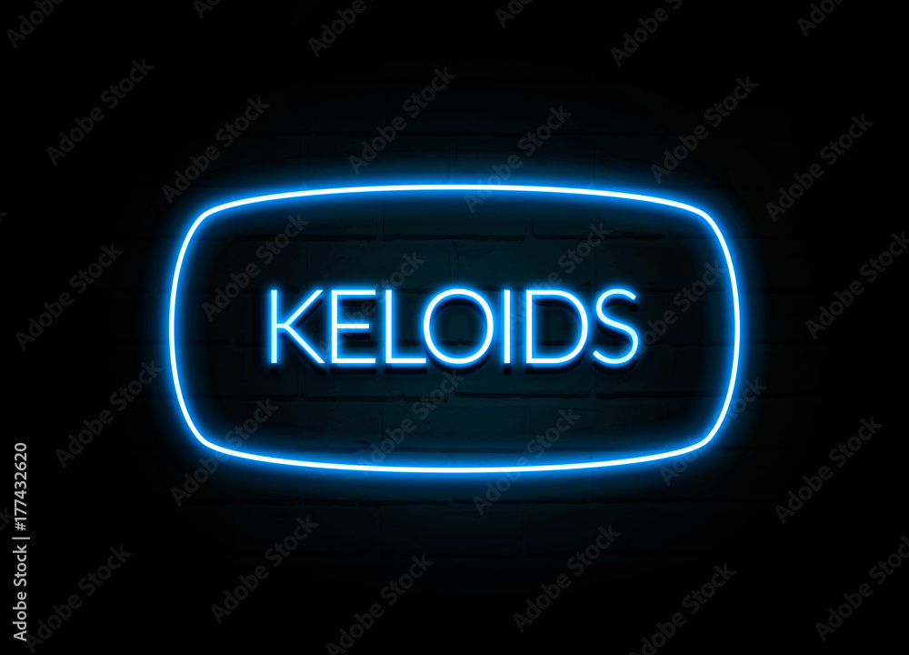 Keloids - colorful Neon Sign on brickwall Keloids - colorful Neon Sign on brickwall