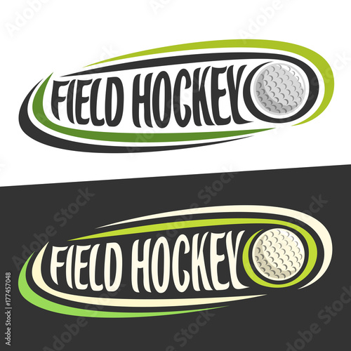 Vector logos for Field Hockey sport, flying ball and handwritten words - field hockey on black, curved lines around original typography for text - field hockey on white background, sports decoration.