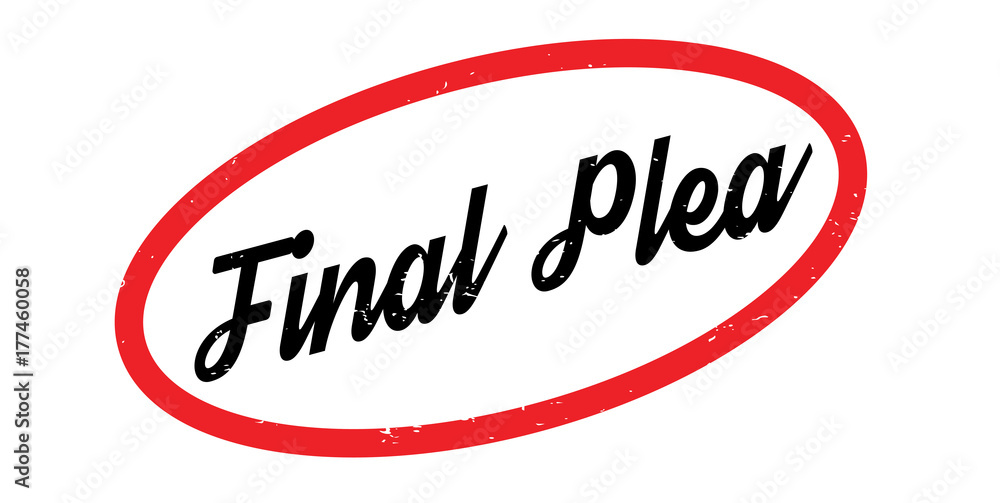 Final Plea rubber stamp. Grunge design with dust scratches. Effects can be easily removed for a clean, crisp look. Color is easily changed. Final Plea rubber stamp. Grunge design with dust scratches. Effects can be easily removed for a clean, crisp look. Color is easily changed.