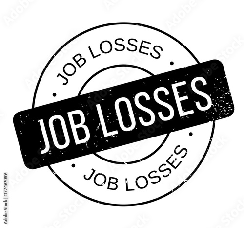 Job Losses rubber stamp. Grunge design with dust scratches. Effects can be easily removed for a clean, crisp look. Color is easily changed.